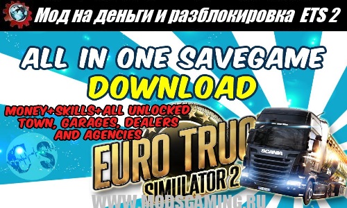 ALL IN ONE SAVEGAME EURO TRUCK SIMULATOR 2 (FULL UNLOCKED)
