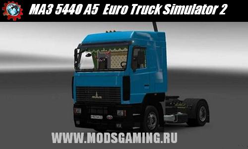 Euro Truck Simulator 2 скачать мод машина МАЗ 5440 А5 Финал