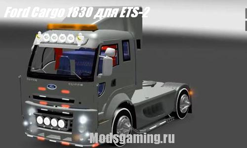 Скачать мод для Euro Truck Simulator 2 грузовик Ford Cargo 1830