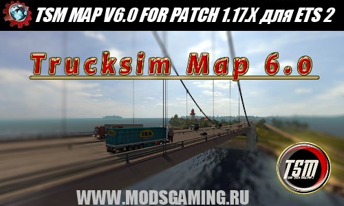 Euro Truck Simulator 2 map mod TSM MAP V6.0 FOR PATCH 1.17.X