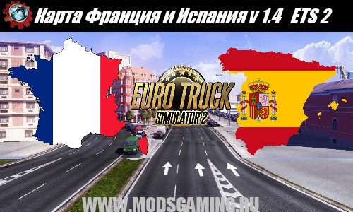 Euro Truck Simulator 2 download map mod France and Spain v 1.4