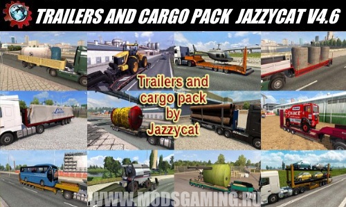 Euro Truck Simulator 2 download mod trailers TRAILERS AND CARGO PACK BY JAZZYCAT V4.6
