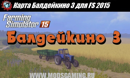 Farming Simulator 2015 download map mod Russian Baldeykino 3