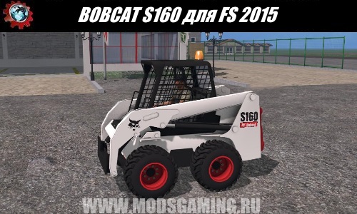 Farming Simulator 2015 download mod loader BOBCAT S160