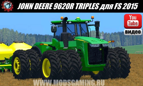 Farming Simulator 2015 download mod tractor JOHN DEERE 9620R TRIPLES