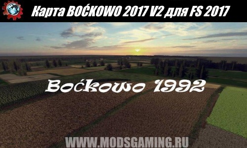 Farming Simulator 2017 download Map mod BOĆKOWO 2017 V2
