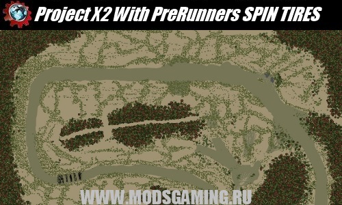 SPIN TIRES download map mod Project X2 With Pre Runners for v.19.03.15