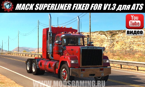 American Truck Simulator download mod truck MACK SUPERLINER FIXED FOR V1.3