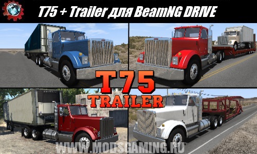 BeamNG DRIVE download mod truck T75 + Trailer