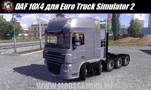 Euro Truck Simulator 2 скачать мод грузовик DAF 10X4