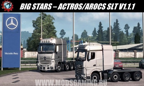 Euro Truck Simulator 2 download mod truck BIG STARS - ACTROS / AROCS SLT V1.1.1