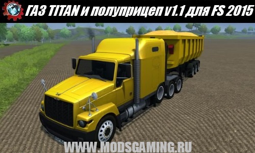 Farming Simulator 2015 download mod GAZ truck and semi-trailer TITAN v1.1