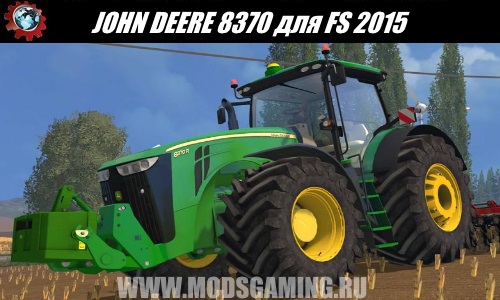 Farming Simulator 2015 download mod tractor JOHN DEERE 8370r