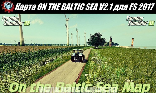 Farming Simulator 2017 download Map mod ON THE BALTIC SEA V2.1