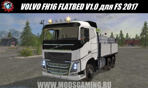 Farming Simulator 2017 download mod Truck VOLVO FH16 FLATBED V1.0