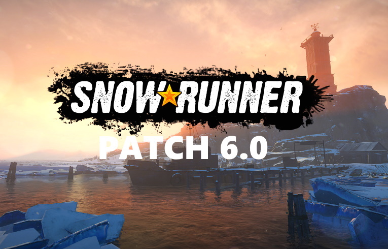 SNOWRUNNER PATCH 6.0