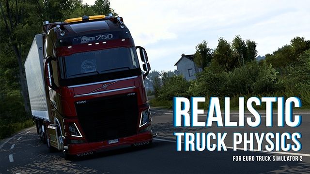 МОД Realistic Truck Physics Mod v9.1.2 ДЛЯ EURO TRUCK SIMULATOR 2